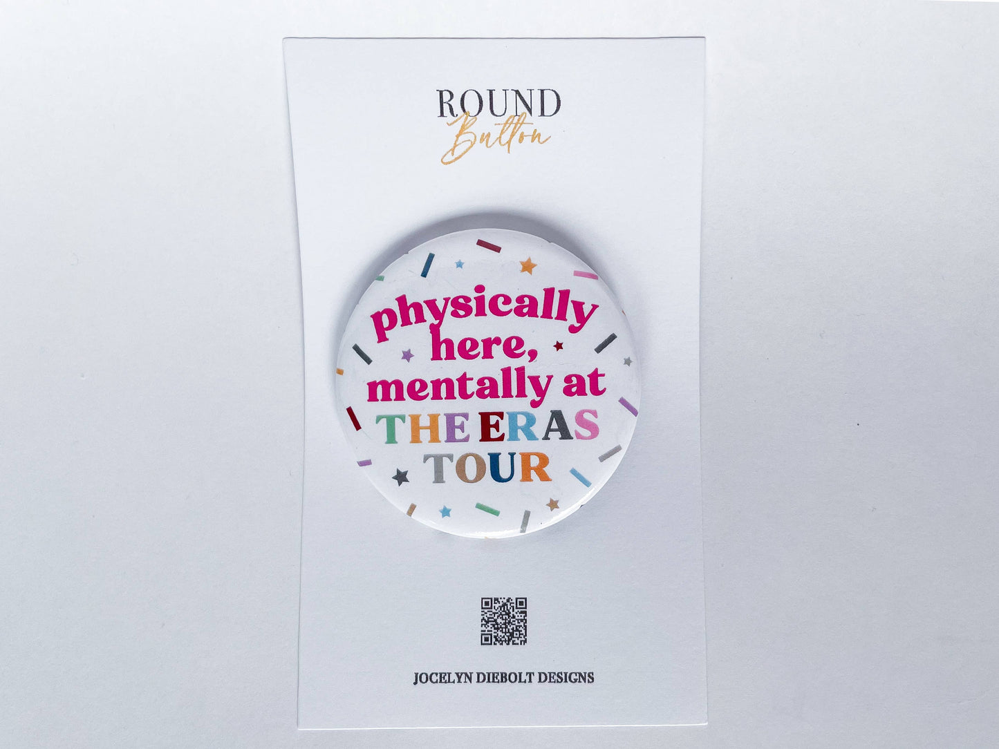 Mentally Eras Tour Taylor Swift Round Button with Backing