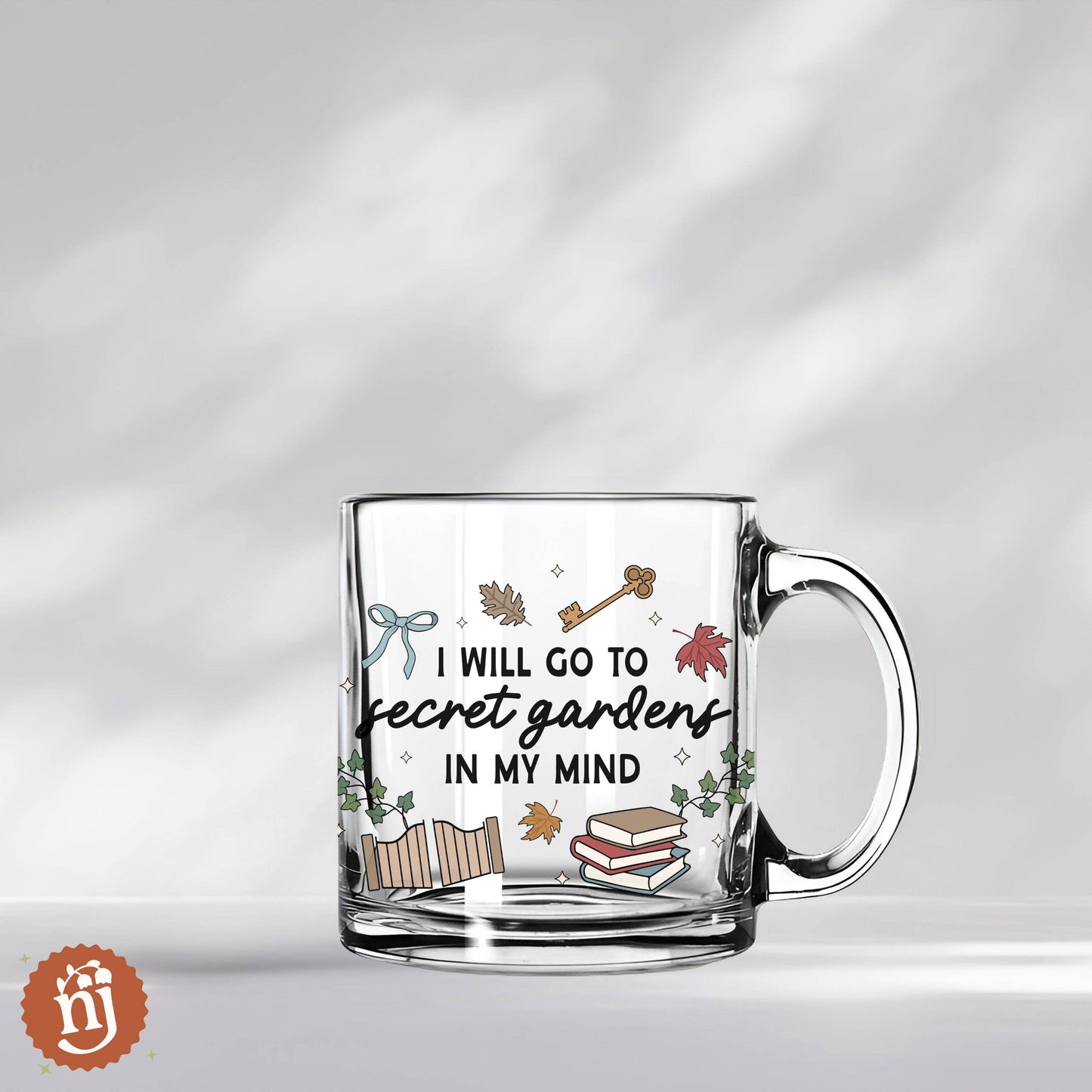 I Will Go to Secret Gardens in My Mind Glass Mug - 13oz