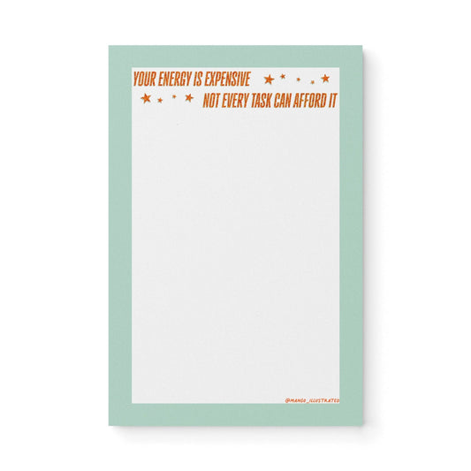 Your Energy is Expensive Notepad