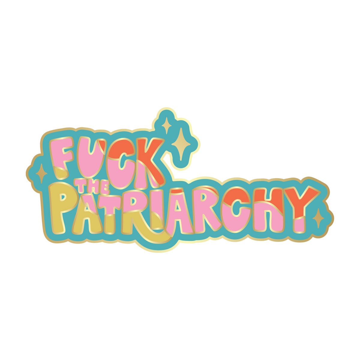 Enamel Pin by Talking Out of Turn - F**K the Patriarchy