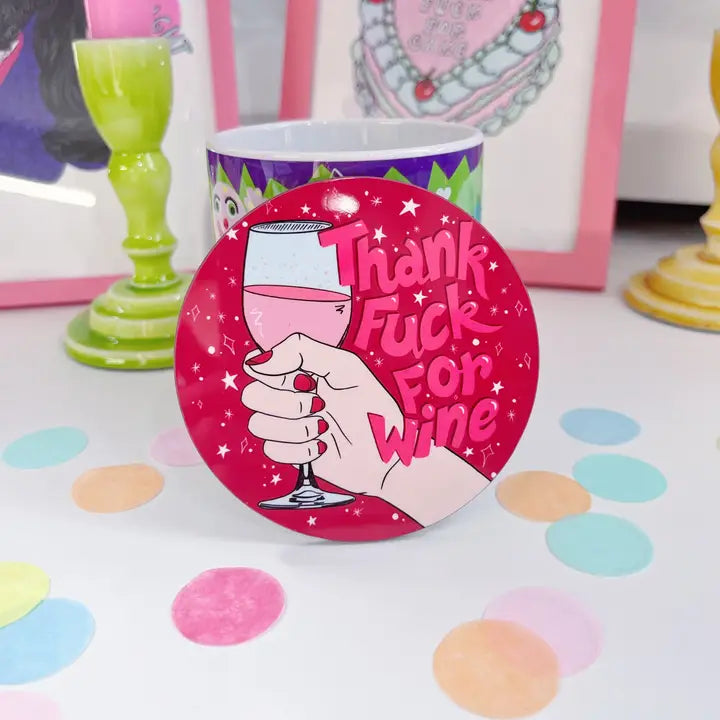 Thank Fuck For Wine Coaster