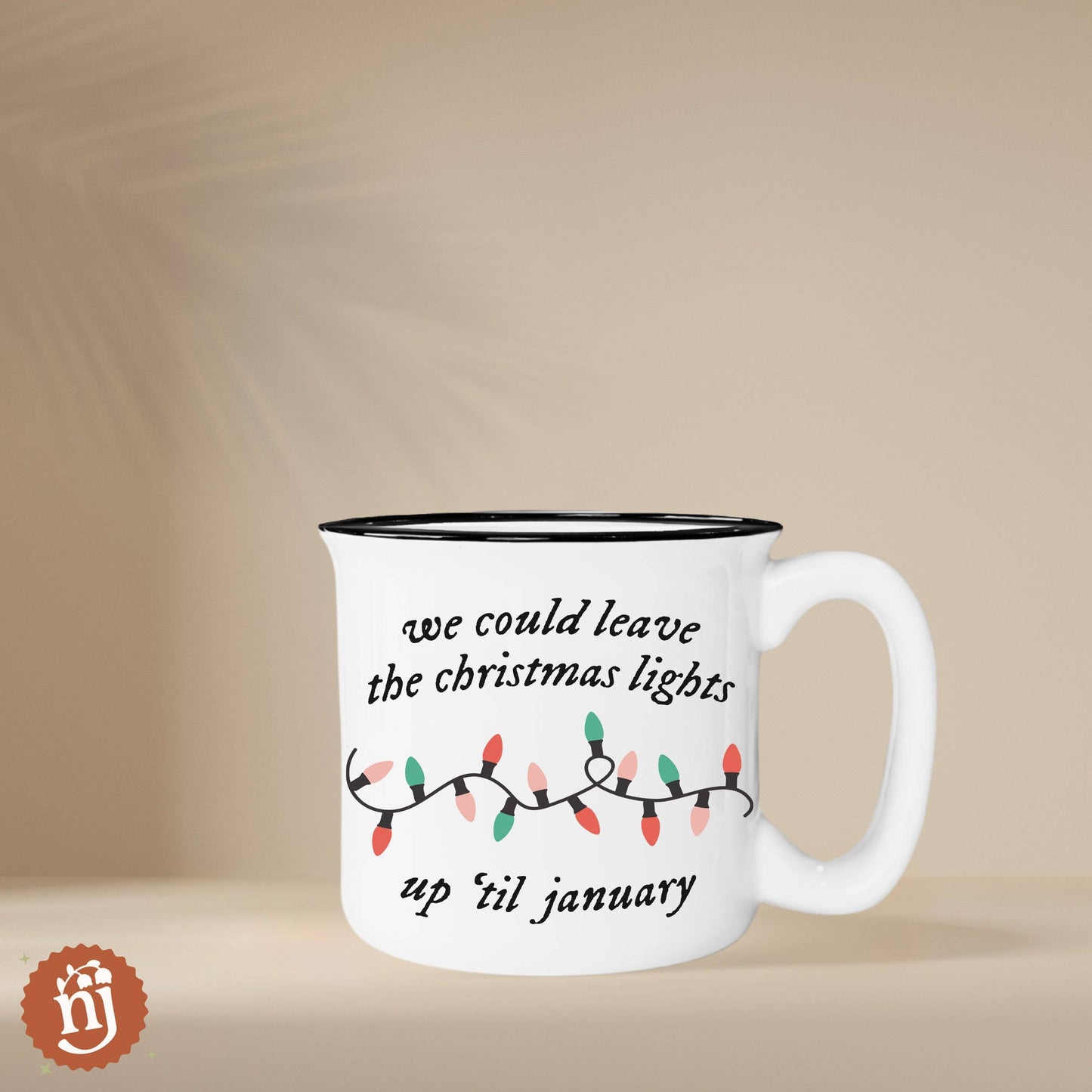 PREPRODER - We Could Leave the Christmas Lights Up Ceramic Campfire Mug
