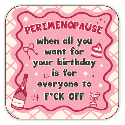 Coaster PERIMENOPAUSE - BIRTHDAY