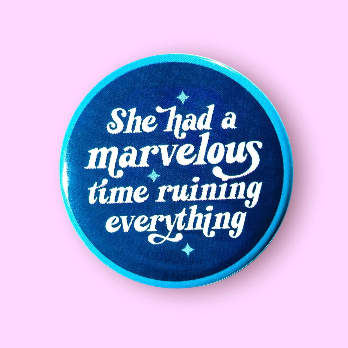 She Had A Marvelous Time (Taylor Swift!) Button Pin