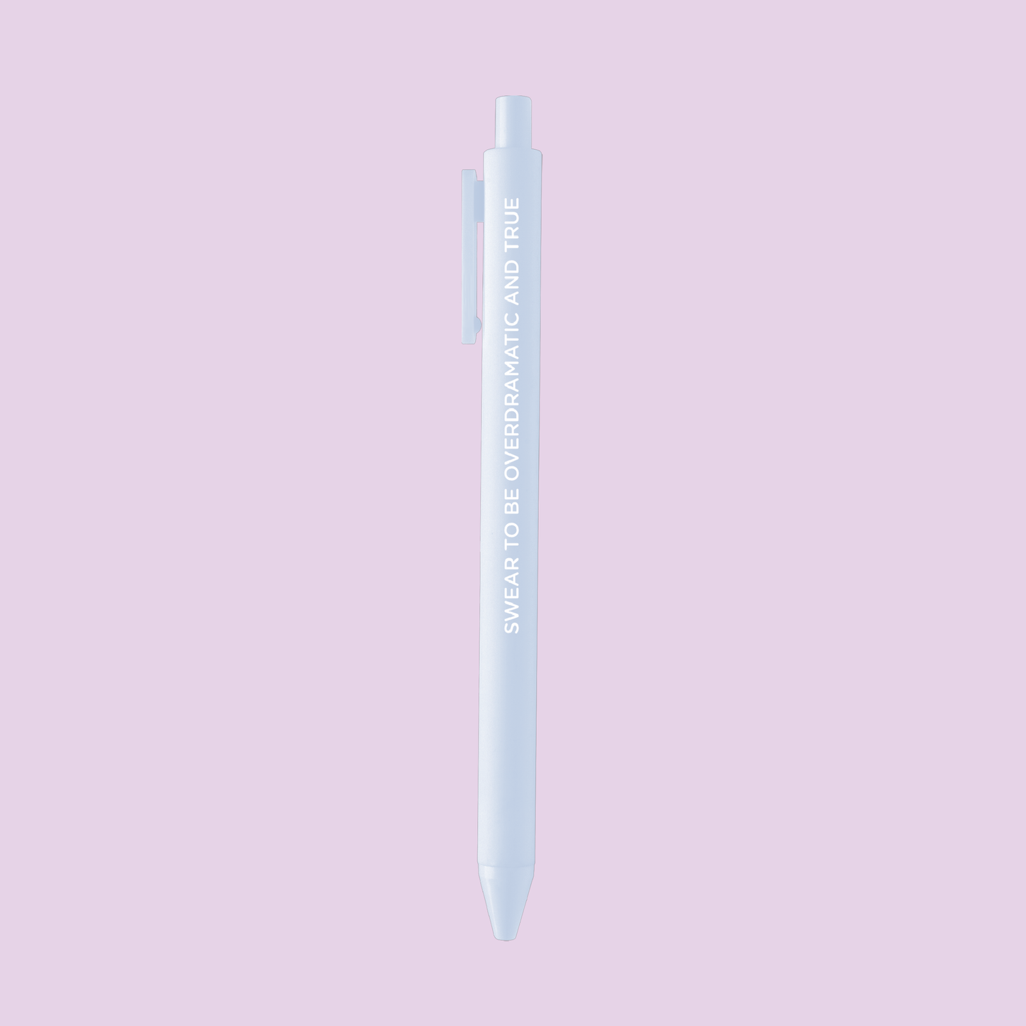 Swear to be overdramatic and true gel pen