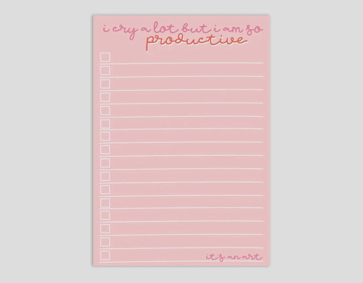 I Cry A Lot But I Am So Productive (It’s An Art) Notepad