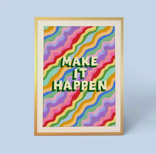 Eleanor Bowmer -  Make It Happen Print