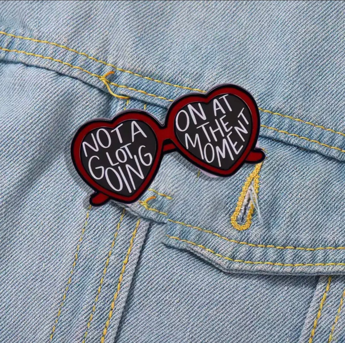 Taylor Swift Enamel Pin - Not A Lot A Going on at The Moment
