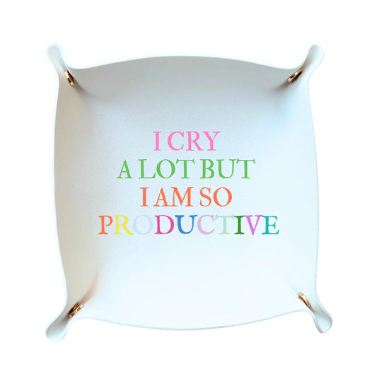 Trinket Tray - I Cry A Lot But I Am So Productive
