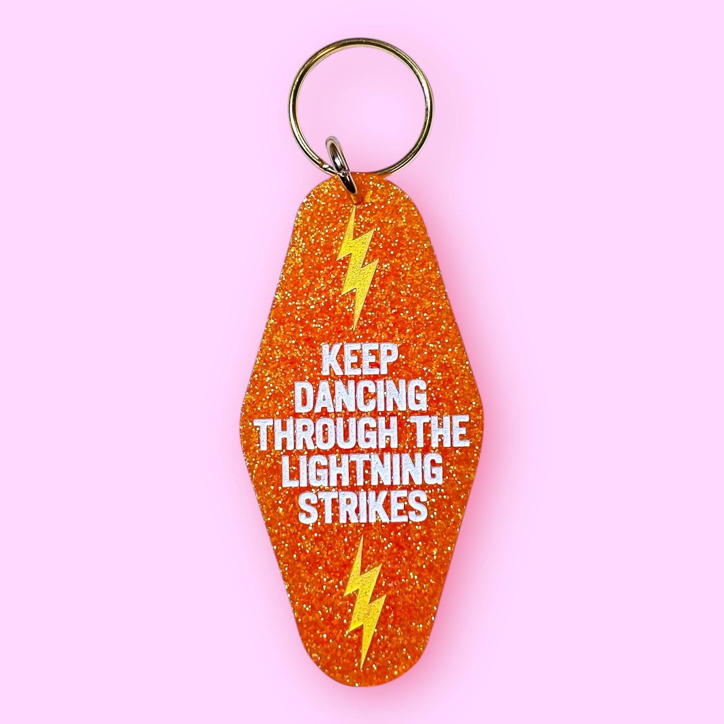 Keep Dancing Through The Lightning Strikes Keychain