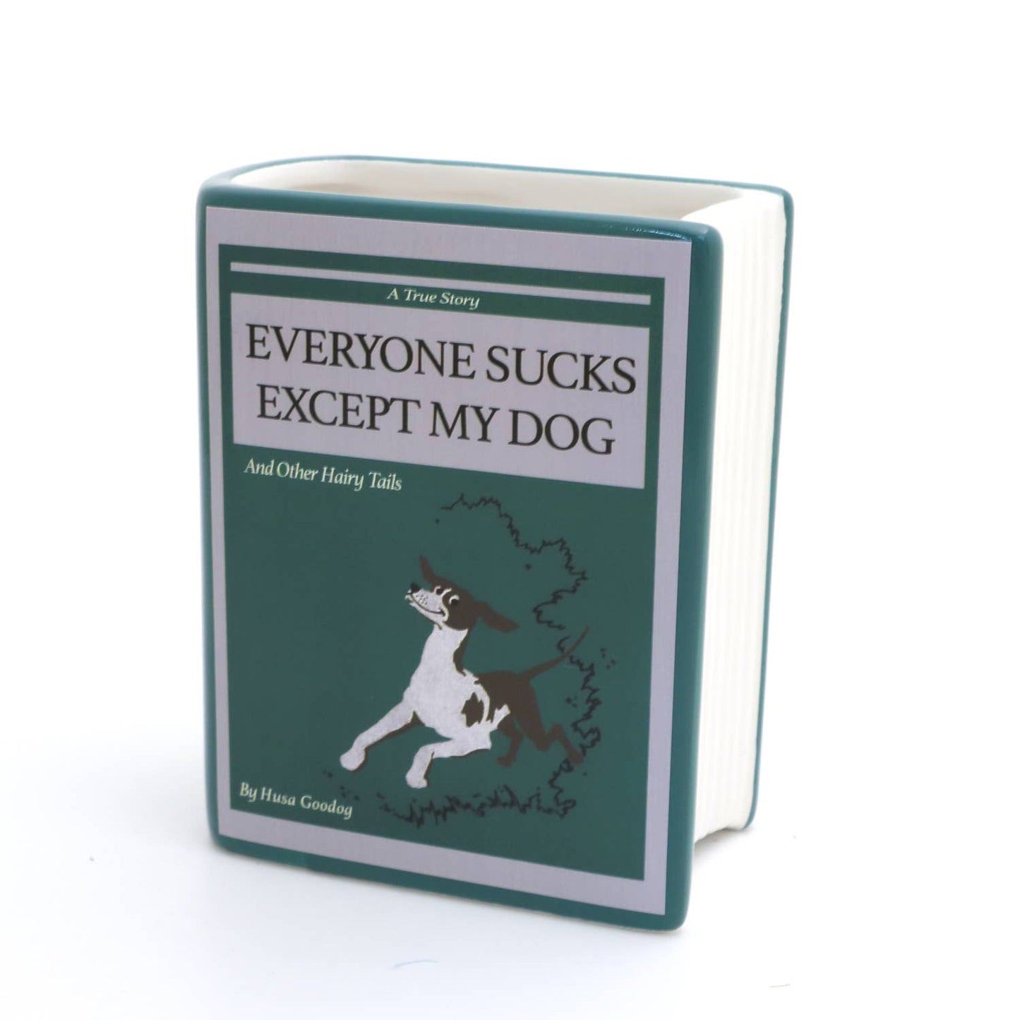 Dog book, Everyone Sucks Except My Dog Book pencil holder, decoupaged, vase