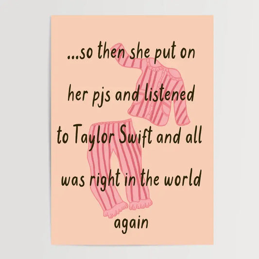 PJs on and Listen to Taylor Swift