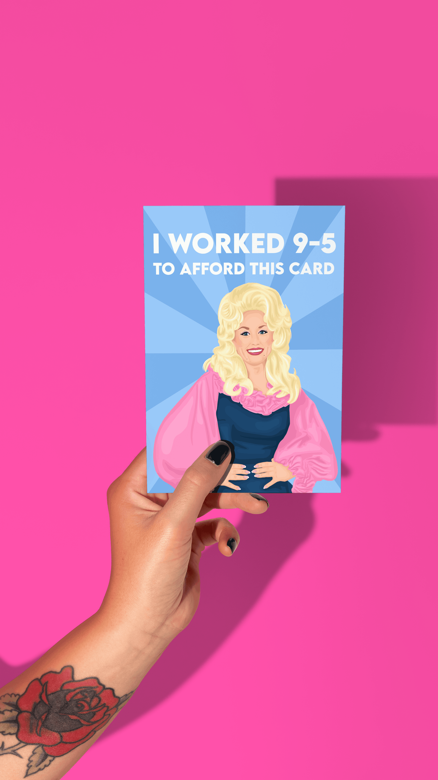 I Worked 9-5 To Afford This Card -Dolly Parton Greeting Card