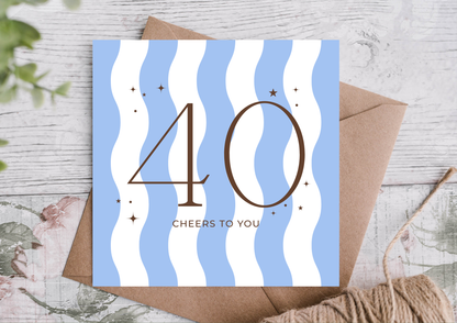 Cheers To You Blue Wavy Stripes 40th Birthday Card