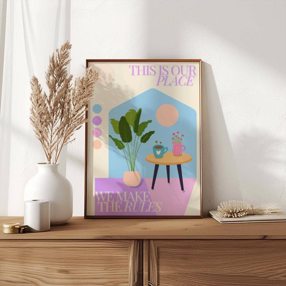 “This is Our Place We Make the Rules" A3 Print