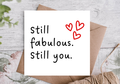 Still Fabulous Still You Birthday Card