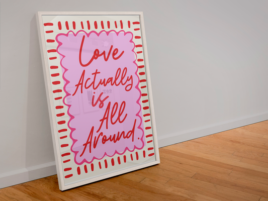 Love actually is all around print