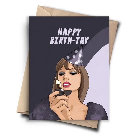 Happy Birth-Tay - Taylor Swift Funny Birthday Card