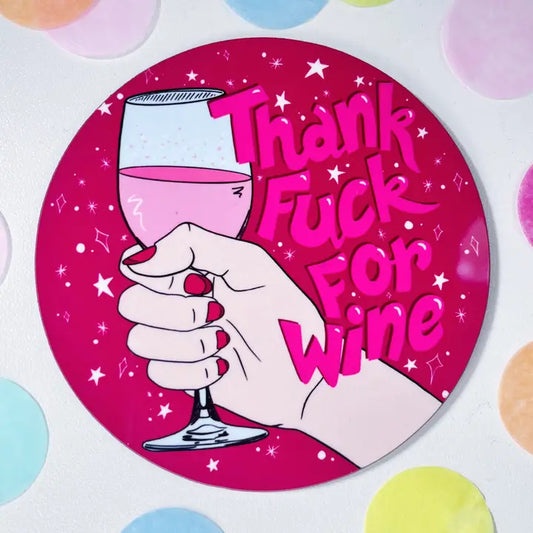Thank Fuck For Wine Coaster