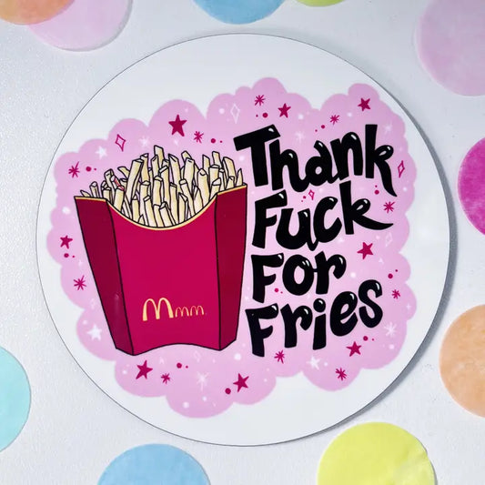 Thank Fuck For Fries Coaster