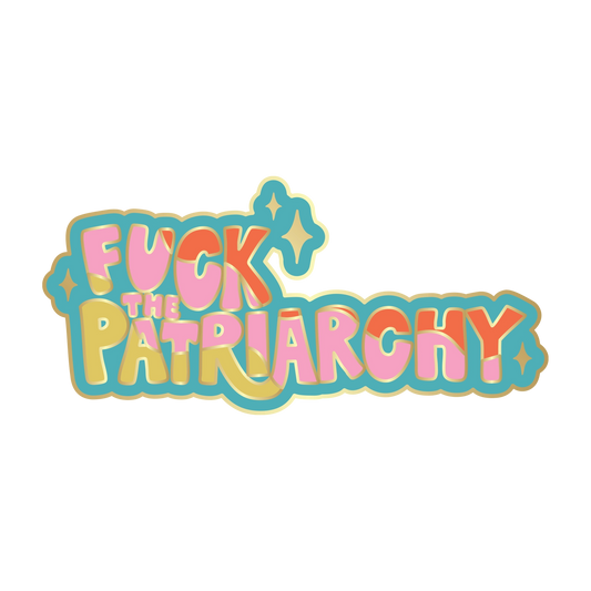 Enamel Pin by Talking Out of Turn - F**K the Patriarchy