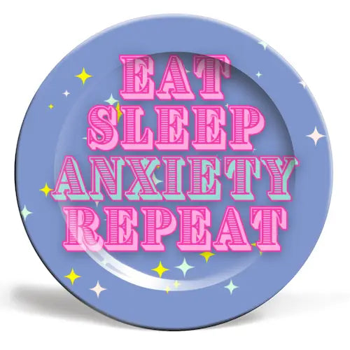 6 " Plate - 'Eat Sleep Anxiety'