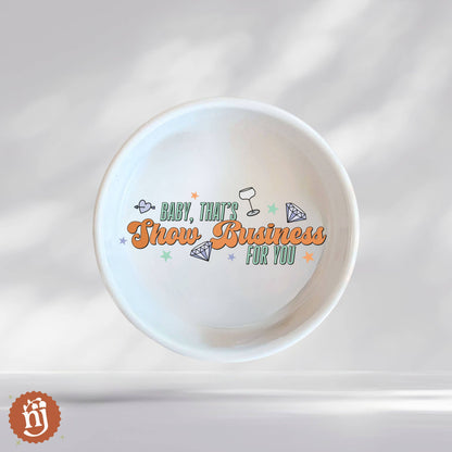 Taylor Inspired That's Show Business for You Trinket Dish