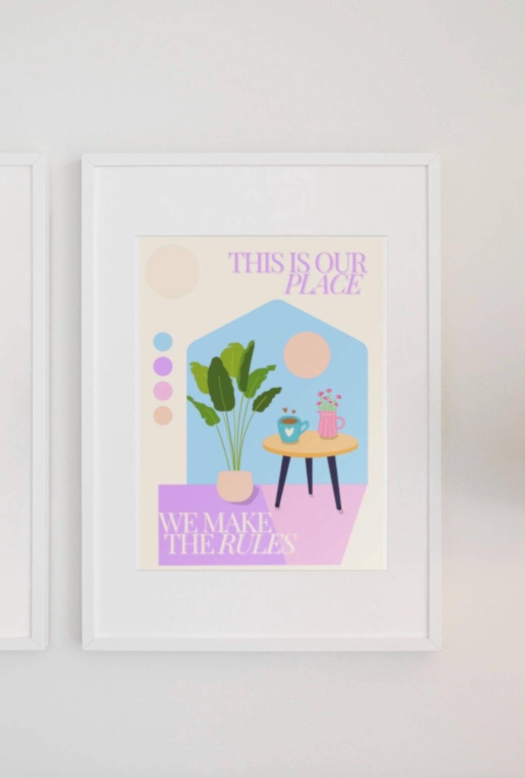 “This is Our Place We Make the Rules" A3 Print
