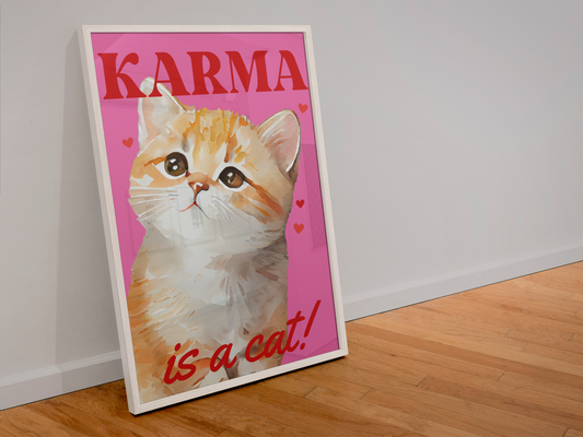 Karma Is A Cat - A3 Print 