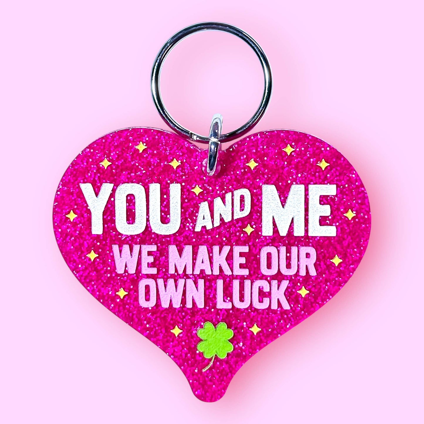 You and Me We Make Our Own Luck Keychain
