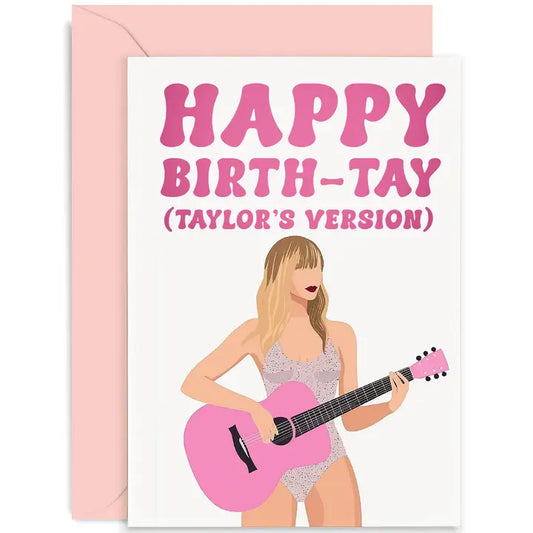 Happy Birth-Tay Card - Birthday Card - Taylor Swift Card