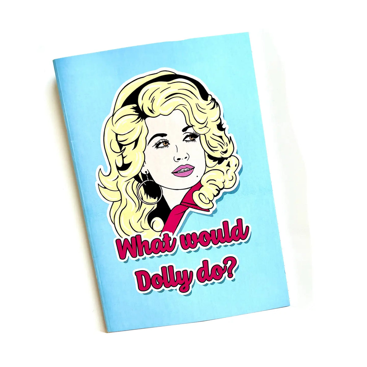 What Would Dolly Do? Inspired A5 Notebook