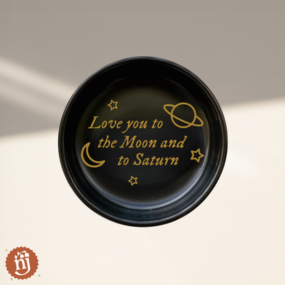 Love You to the Moon and to Saturn Trinket Dish