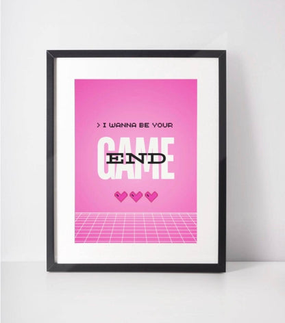 "I Wanna Be Your End Game" Taylor Swift Inspire Art Print