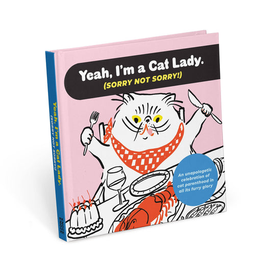 I'm a Cat Lady Sorry Not Sorry Book (Hardback)