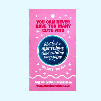 She Had A Marvelous Time (Taylor Swift!) Button Pin