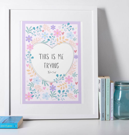 A3 Print - "This is me Trying" Taylor Swift Inspire