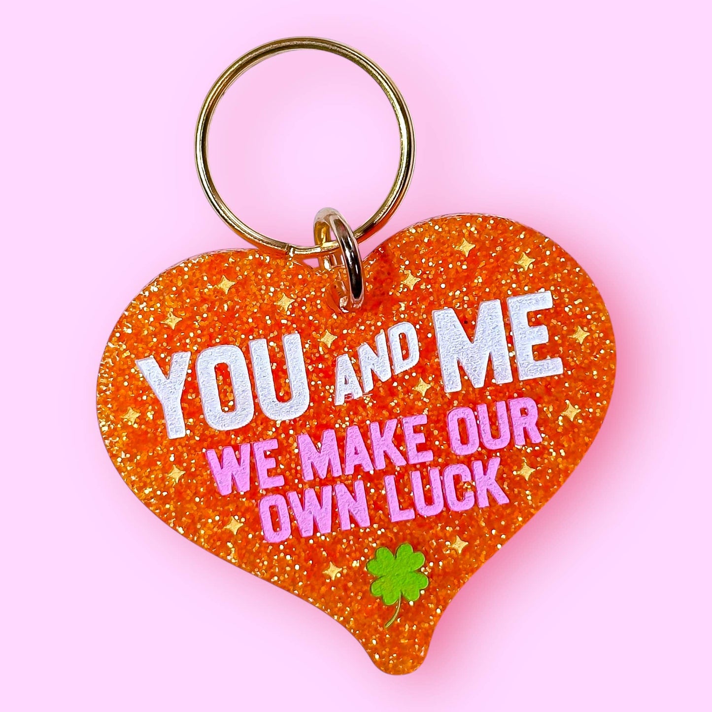 You and Me We Make Our Own Luck Keychain