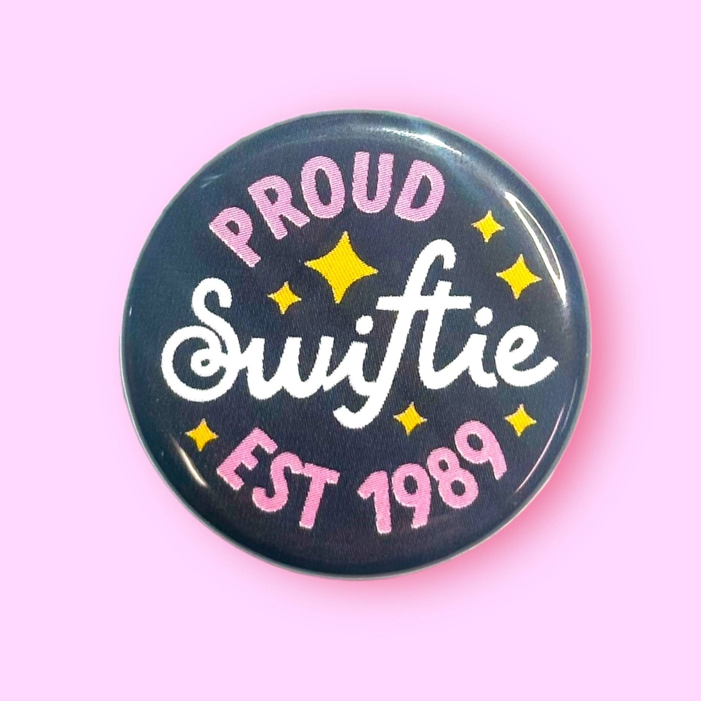 Proud Swiftie Est. 1989 (Button or Magnet!)