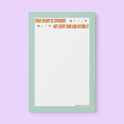 Your Energy is Expensive Notepad