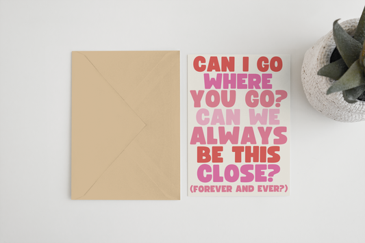 Can I go Where Yoi Go? Lover Inspired Card