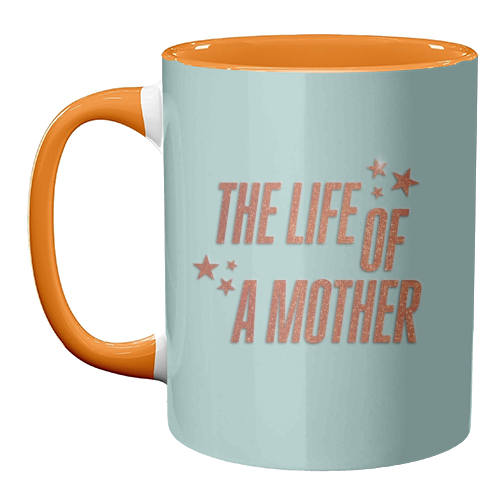 Showgirl Mug - The Life of a Mother 11 Oz