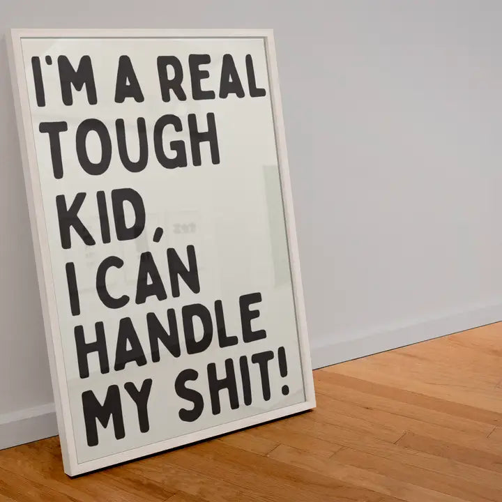 I’m A Real Tough Kid Taylor Swift Inspired Print - A3 Print