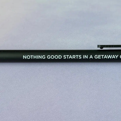 Nothing Good Starts In a Getaway Car Gel Pen - Mango Illustrated