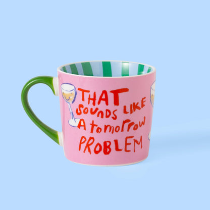 Eleanor Bowmer That Sounds Like a Tomorrow Problem Mug