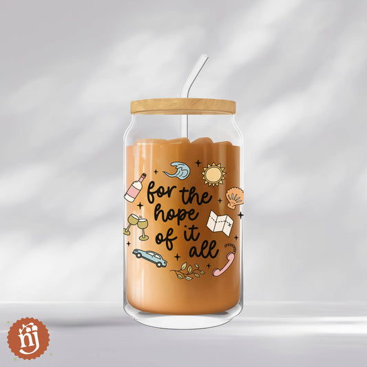 PREORDER - To Live for the Hope of It All Glass Can Tumbler - 16oz