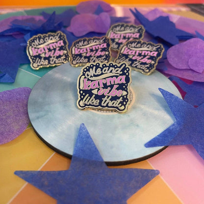 Me and Karma Vibe Like That Enamel Pin