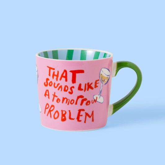 Eleanor Bowmer That Sounds Like a Tomorrow Problem Mug