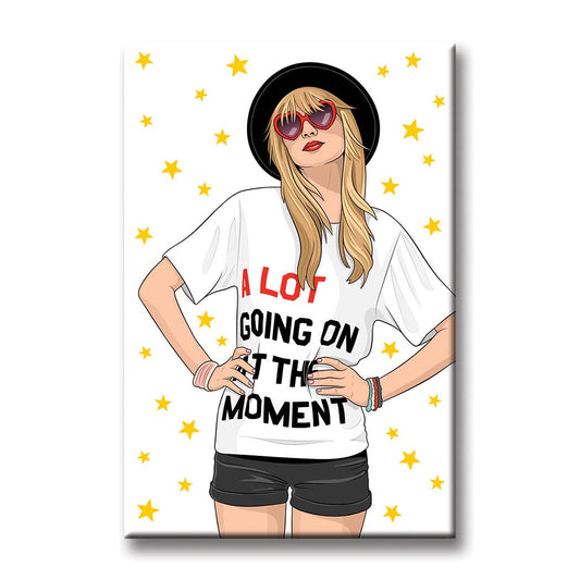 Taylor A Lot Going On Magnet