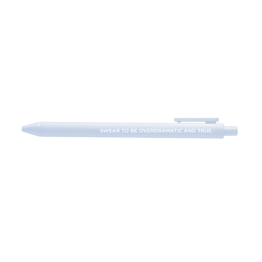 Swear to be overdramatic and true gel pen